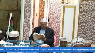 DHIKRI YA KILA MWAKA KATIKA MASJID JAMIA IKIONGOZWA NA SWAHIBUL MAQAAM USTADH JAFAR WATAMU KENYA [upl. by Annais]