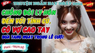 Chồng Đòi Ly Hôn Đến Với Tình Cũ Cô Vợ Cao Tay Đưa Tang Ngay Trong Lễ Cưới [upl. by Anertac]