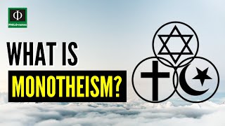 What is Monotheism Monotheism Defined Meaning of Monotheism Monotheism Explained [upl. by Htiekal]