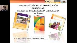 Diversificación y Contextualización Curricular Marcos Curriculares para la Educación Indígena [upl. by Nehtanhoj]