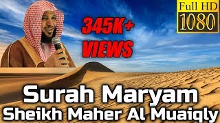 Surah Maryam سورة مريم  Sheikh Maher Al Muaiqly ماهر المعيقلي  English Translation [upl. by Odnomyar]