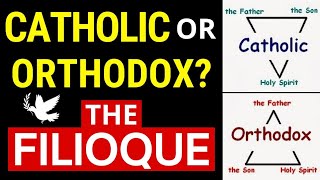 Catholic or Orthodox The FILIOQUE Controversy [upl. by Erda]