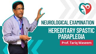 Hereditary Spastic Paraplegia  Neurological Examination by ProfTariqWaseem medical education [upl. by Ardene]