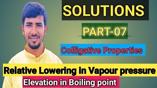 SOLUTIONS07 Colligative Properties RLVP Elevation in Boiling pointDepression in Freezing point [upl. by Einnahpets]