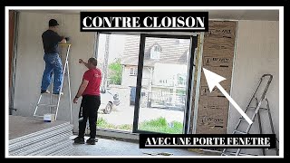 comment poser contre cloison placo avec porte fenêtre [upl. by Orlosky]