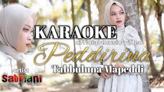 KARAOKE  PEDDIRINA TABBULUNA MAPEDDI  cipta Hasrul SR [upl. by Latsyrc]