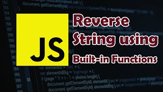 How to Reverse String in JavaScript using Builtin Functions split reverse join [upl. by Dalton]