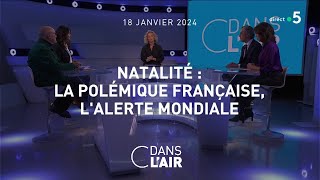 Natalité  La polémique française lalerte mondiale cdanslair 19012024 [upl. by Faro527]