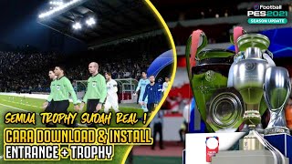 CARA DOWNLOAD amp INSTALL ENTRANCE  TROPHY DI PES 2021 GAMPANG   EFOOTBALL PES 2021 SEASON UPDATE [upl. by Nosrettap]