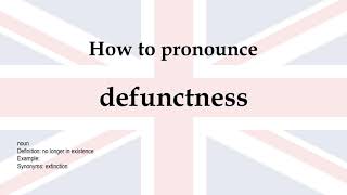 How to pronounce defunctness  meaning [upl. by Ahsele]