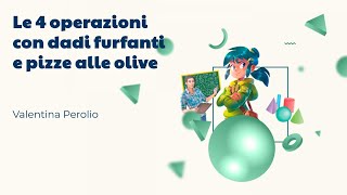 Le 4 operazioni con i dadi furfanti  Valentina Perolio [upl. by Klotz387]