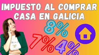 Impuesto al comprar casa en Galicia  Bonificaciones en el Impuesto de Transmisiones Patrimoniales [upl. by Hrutkay]