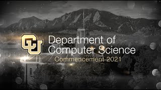 CU Boulder Computer Science Graduation Recognition 2021 [upl. by Pacheco]