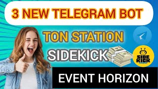 Ton Station Side Kick Horizon Launch 3 New Telegram Mining Bot  Dont Miss 100 Verified Project [upl. by Airotahs]