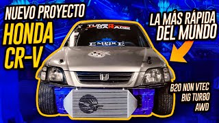 ¡NUEVO PROYECTO  LA HONDA CRV MÁS RÁPIDA DEL MUNDO  AWD  GRAN TURBO [upl. by Safir]