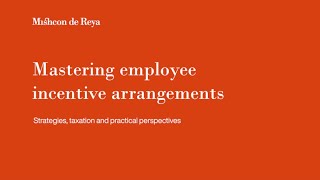 Mastering employee incentive arrangements strategies taxation and practical perspectives [upl. by Gnouv887]