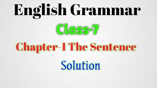 Class7  English Grammar  Chapter1 The Sentence  Solutions  Part1  Prachi [upl. by Svoboda292]