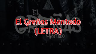 Ivan Cornejo  El Greñas Mentado LETRA [upl. by Isidore]