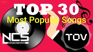 Top 30 Most Popular Songs by NCS I NCS  NoCopyrightSounds [upl. by Kirchner]