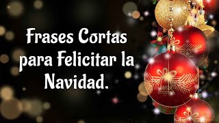 Frases Cortos para Felicitar la Navidad 2024🎄 Mensajes Cortos de Navidad [upl. by Yahsel836]