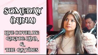 Throwback SOMEDAY  NINA LYRICS  LiveJam GigiDeLana amp TheGigiVibes  ViviVibes [upl. by Kenley156]