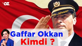 GAFFAR OKKAN KİMDİ [upl. by Piwowar450]