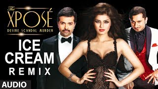 The Xpose  Ice Cream Remix Full Audio Song  Yo Yo Honey Singh Himesh Reshammiya [upl. by Diao980]