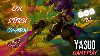 LOL SÜRÜ  SWARM  WASD Mod  YASUO GAMEPLAY  YOK EDİCİ  DESTROYER [upl. by Ttelracs700]