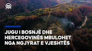 Jugu i Bosnjë dhe Hercegovinës mbulohet nga ngjyrat e vjeshtës [upl. by Kerril]