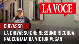 CHIVASSO La Chivasso che nessuno ricorda più raccontata dal regista chivassese Victor Vegan [upl. by Nosac]