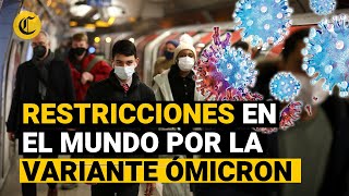 COVID19 Aumentan las restricciones ante variante ÓMICRON y la presión sobre los no vacunados [upl. by Leryt]