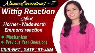 Wittig Reaction  Horner wadsworth emmons reaction  Previous Year QuestionsCSIRNETGATEIITJAM [upl. by Nairrot257]