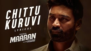 Chittu Kuruvi Lyrical Song  Maaran  Dhanush  Karthick Naren  GV Prakash  Sathya Jyothi Films [upl. by Nniuqal]