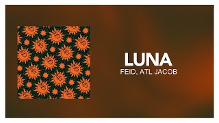 Feid ATL Jacob  LUNA  LetraLyrics [upl. by Nwad877]