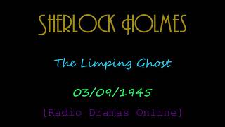 Sherlock Holmes  03091945  The Limping Ghost [upl. by Vallo598]