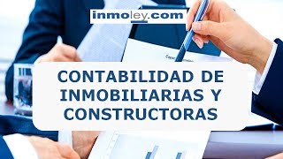 CONTABILIDAD DE INMOBILIARIAS Y CONSTRUCTORAS [upl. by Giffard984]