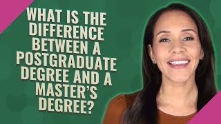 What is the difference between a postgraduate degree and a masters degree [upl. by Ifen297]