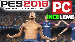 PES 2018 PC İNCELEME  YENİ NESİL GRAFİKLER [upl. by Ayila]