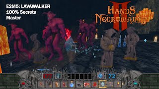 Hands Of Necromancy II  E2M5 Lavawalker Master 100 Secrets [upl. by Carboni989]