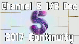 Channel 5 Continuity  1st into 2nd December 2017 [upl. by Elbys938]