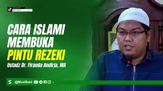 Cara Islami Membuka Pintu Rezeki  Ustadz Firanda Andirja [upl. by Ikciv]