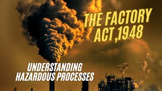 What is a Hazardous Process  Section 2cb Explained  Factories Act 1948 [upl. by Muldon]