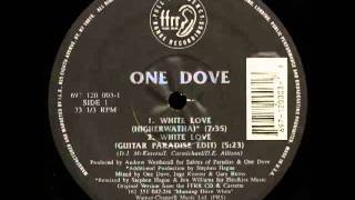 One Dove  White Love higherwatha [upl. by Iva]