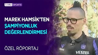 Şampiyonluk Hisleri Saç Modeli Sakatlık Süreci  Marek Hamsik Özel Röportajı [upl. by Spenser]