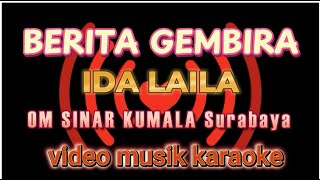 BERITA GEMBIRA Karaoke Vokal R Lirik by Ida Laila [upl. by Arza]