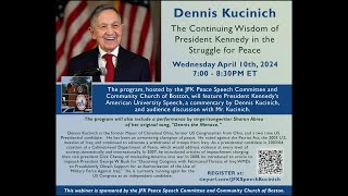 Dennis Kucinich The Wisdom of President Kennedy in the Struggle for Peace [upl. by Chenay]