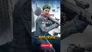 Top 10 Must Watch Movies of Tom Cruise movie [upl. by Phalan]