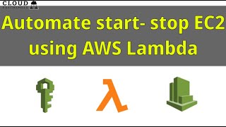 Automate StartStop EC2 Instances Using Lambda  StepbyStep Guide [upl. by Inalaek]