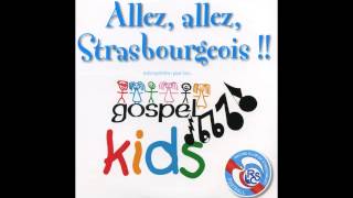 Gospel Kids Allez allez Strasbourgeois [upl. by Harolda]