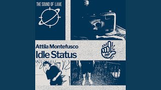 Attila Montefusco  Idle Status [upl. by Accebar]